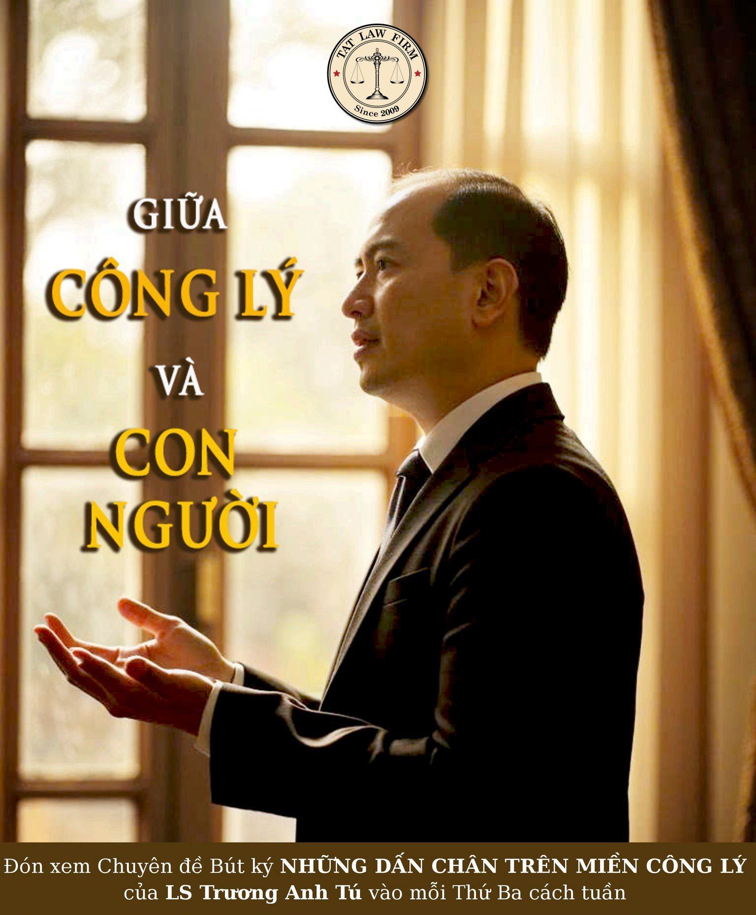 KỲ 15: GIỮA CÔNG LÝ VÀ CON NGƯỜI