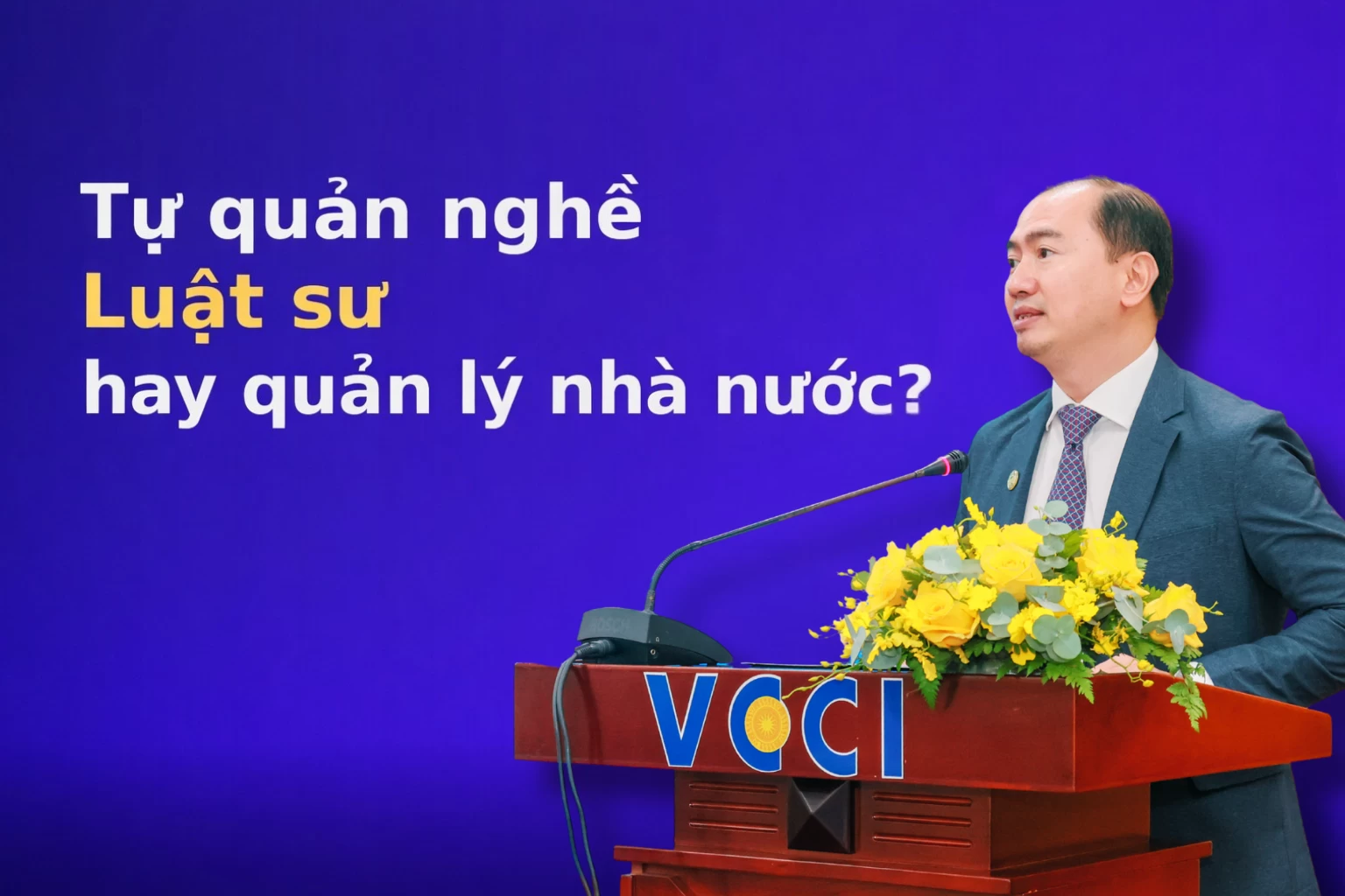 Luật Luật sư sửa đổi: Cân bằng để bảo đảm độc lập và kiểm soát nghề luật sư
